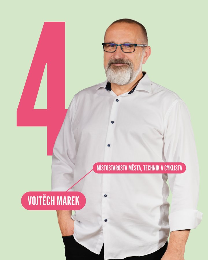 4. Ing. Vojtěch Marek — místostarosta města, technik a cyklista